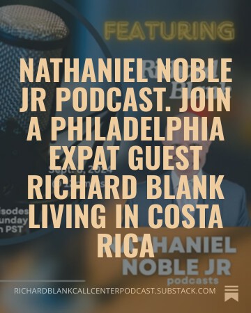 Nathaniel-Noble-Jr-podcast.-Join-a-Philadelphia-expat-guest-Richard-Blank-living-in-Costa-Rica-3.jpg