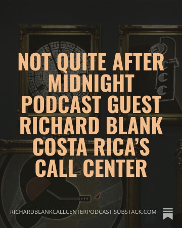 Not-Quite-After-Midnight-podcast-guest-Richard-Blank-Costa-Ricas-Call-Center-8.jpg