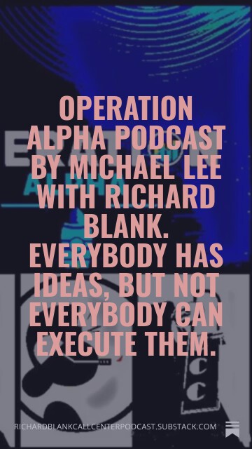 Operation-Alpha-Podcast-by-Michael-Lee-with-Richard-Blank.-Everybody-has-ideas-but-not-everybody-can-execute-them.-8.jpg