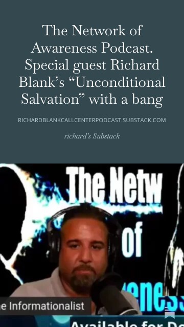 The-Network-of-Awareness-Podcast.-Special-guest-Richard-Blanks-Unconditional-Salvation-with-a-bang-7.jpg